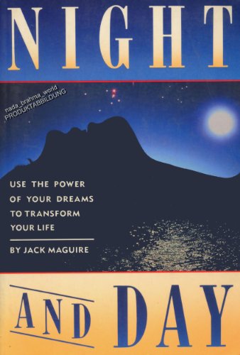 Imagen de archivo de Night and Day: Use the Power of Your Dreams to Transform Your Life a la venta por Wonder Book