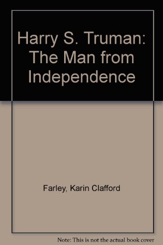 Imagen de archivo de Harry S. Truman: The Man from Independence a la venta por Wonder Book
