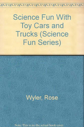 Beispielbild fr Science Fun With Toy Cars and Trucks (Science Fun Series) zum Verkauf von Wonder Book