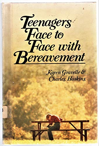 Teenagers Face to Face With Bereavement (9780671658564) by Gravelle, Karen; Haskins, Charles