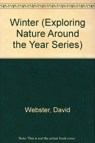 Stock image for Winter (Exploring Nature Around the Year Series) for sale by Dailey Ranch Books