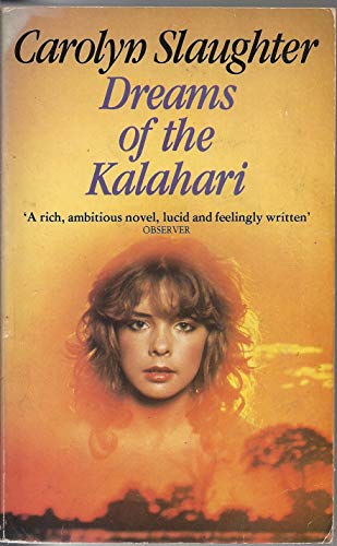 Stock image for Dreams of the Kalahari for sale by Better World Books: West
