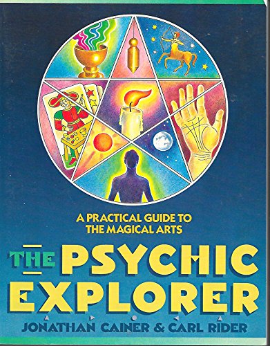 Beispielbild fr The Psychic Explorer: A Practical Guide to the Magical Arts zum Verkauf von Books From California