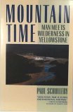 Mountain Time: Man Meets Wilderness in Yellowstone