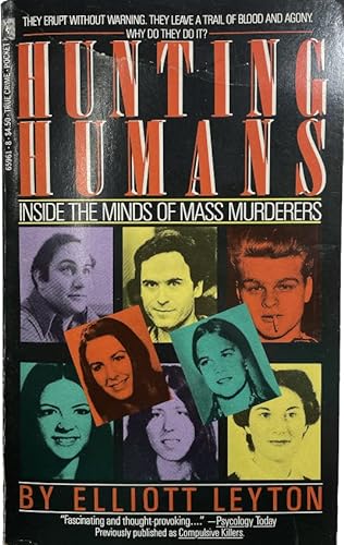 Stock image for Hunting Humans: Inside The Minds Of Mass Murderers for sale by SecondSale