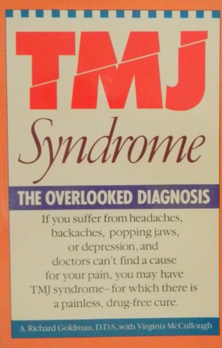 Imagen de archivo de Tmj Syndrome: The Overlooked Diagnosis a la venta por Half Price Books Inc.