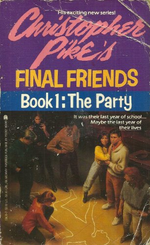 Beispielbild fr The Party (Christopher Pikes Final Friends) zum Verkauf von Blue Vase Books