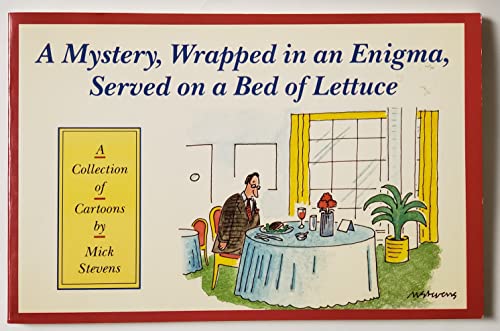 Imagen de archivo de A Mystery, Wrapped in an Enigma, Served on a Bed of Lettuce a la venta por Better World Books