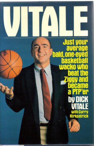 Stock image for Vitale: Just Your Average Bald, One-Eyed Basketball Wacko Who Beat the Ziggy and Became a PTP'er for sale by SecondSale