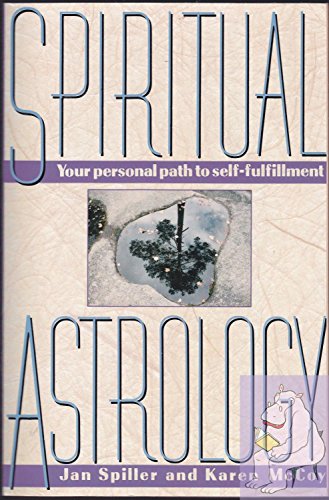 Imagen de archivo de Spiritual Astrology: Your Personal Path to Self-Fulfillment a la venta por Goodwill of Colorado