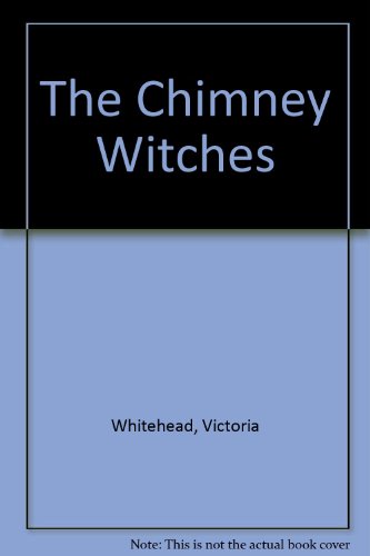 The CHIMNEY WITCHES (9780671660420) by Whitehead