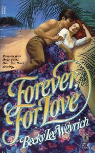 Forever, for Love (9780671660475) by Becky Lee Weyrich