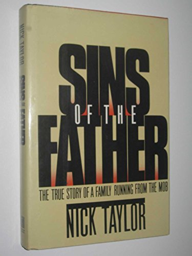 Stock image for Sins of the Father: The True Story of a Family Running from the Mob for sale by Gulf Coast Books