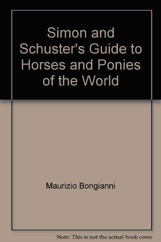 Stock image for Simon and Schuster's Guide to Horses and Ponies for sale by Better World Books