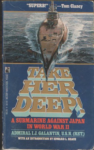 Beispielbild fr Take Her Deep! : A Submarine Against Japan in World War II zum Verkauf von Better World Books: West