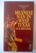 Beispielbild fr The Meanest Man In West Texas zum Verkauf von Once Upon A Time Books