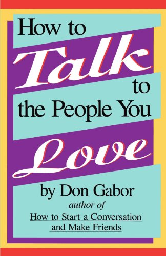 Stock image for How to Talk to the People You Love for sale by Better World Books