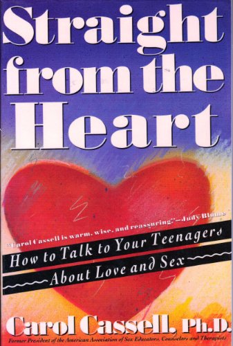 Stock image for Straight from the Heart: How to Talk to Your Teenagers About Love and Sex for sale by Wonder Book