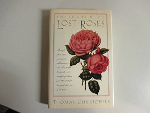Beispielbild fr In Search of Lost Roses zum Verkauf von Ergodebooks