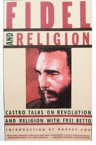 Fidel and Religion: Castro Talks on Revolution and Religion with Frei Betto (9780671662370) by Frei Betto; Fidel Castro