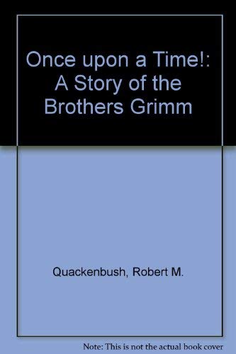 Beispielbild fr Once Upon a Time!: A Story of the Brothers Grimm zum Verkauf von ThriftBooks-Atlanta