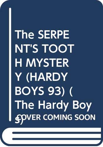 Beispielbild fr The Serpent's Tooth Mystery (The Hardy Boys #93) zum Verkauf von BooksRun