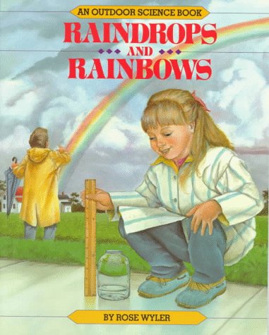 9780671663506: Raindrops and Rainbows (Outdoor Science Series)