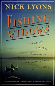 Fishing Widows by Nick Lyons 