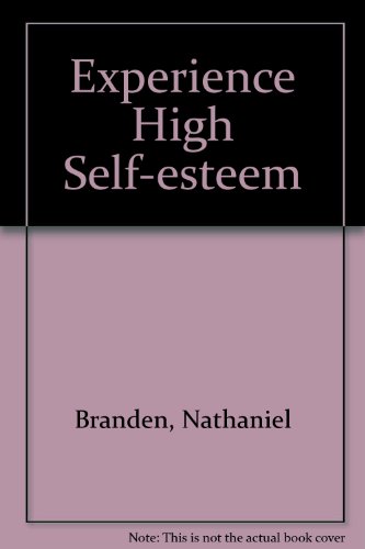 Experience High Self-Esteem (9780671663889) by Branden, Ph.d.
