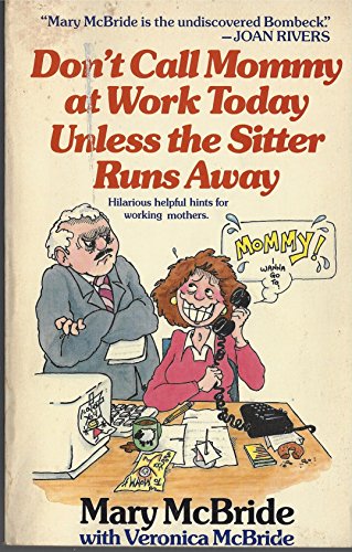 Stock image for Don't Call Mommy at Work Today Unless the Sitter Runs Away for sale by Wonder Book