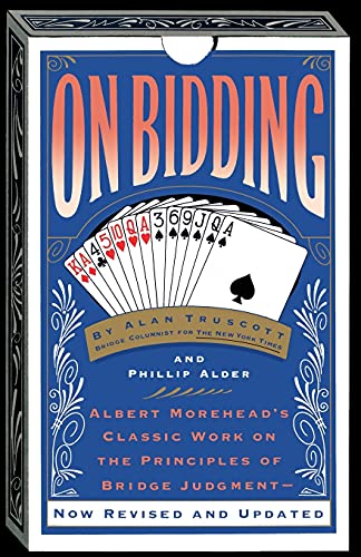 Stock image for On Bidding: Albert Morehead's Classical Work on the Principles of Bidding Judgment, Revised and Updated for sale by Browse Awhile Books