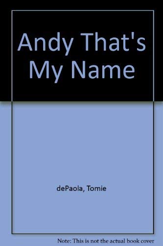 Stock image for Andy (That's My Name) for sale by Better World Books: West
