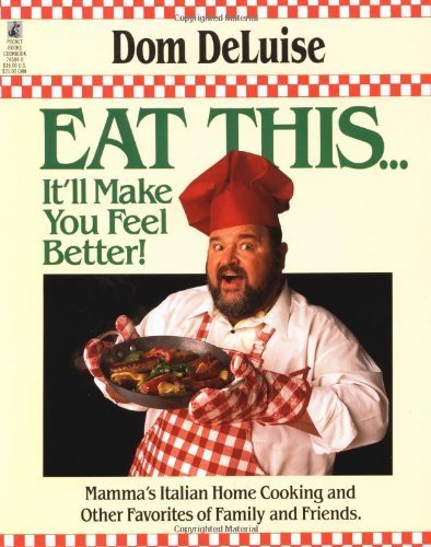 9780671664800: Eat This-- It'll Make You Feel Better: Mama's Italian Home Cooking and Other Favorites of Family and Friends