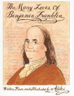 Stock image for The Many Lives of Benjamin Franklin for sale by Better World Books