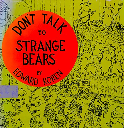Don't talk to strange bears (9780671665074) by Koren, Edward