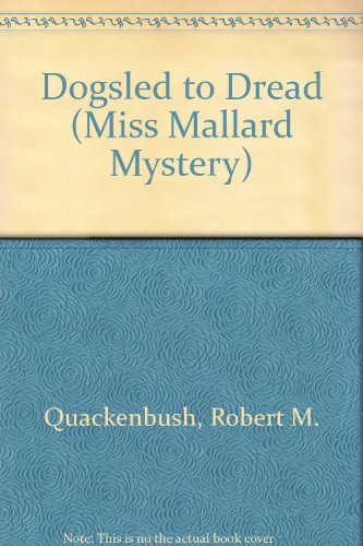 9780671665180: Dogsled to Dread (Miss Mallard Mystery)