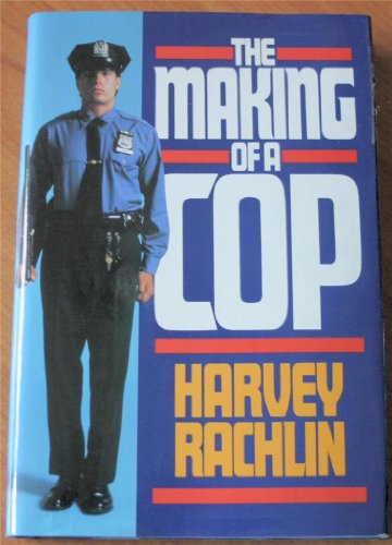 Stock image for The Making of a Cop for sale by Gulf Coast Books