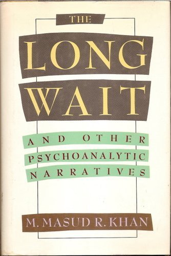 Beispielbild fr The Long Wait: And Other Psychoanalytic Narratives zum Verkauf von Ergodebooks