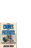 Beispielbild fr The Crimes of Patriots: A True Tale of Dope, Dirty Money, and the CIA zum Verkauf von Wonder Book