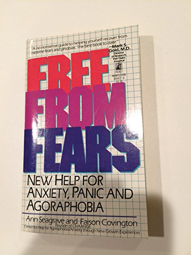 Beispielbild fr Free from Fears: New Help for Anxiety, Panic & Agorophobia zum Verkauf von Your Online Bookstore