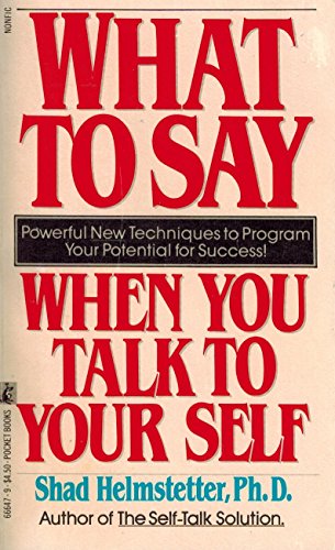 Imagen de archivo de What to Say When You Talk to Your Self a la venta por Better World Books