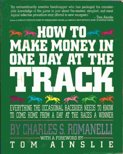 Stock image for How to Make Money in One Day at the Track for sale by Wonder Book
