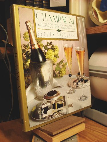 Stock image for Champagne: The History and Character of the World's Most Celebrated Wine for sale by SecondSale