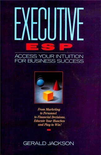 Stock image for Executive ESP : Access Your Intuition for Business Success for sale by Better World Books