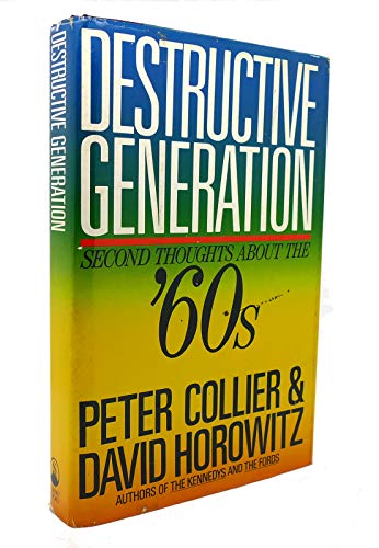 Stock image for Destructive Generation : Second Thoughts about the '60s for sale by Better World Books