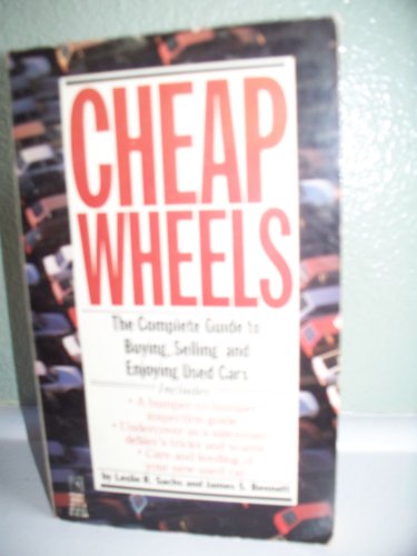 Stock image for Cheap Wheels: The Complete Guide to Buying,selling,&enjoying Used Cars for sale by Heisenbooks