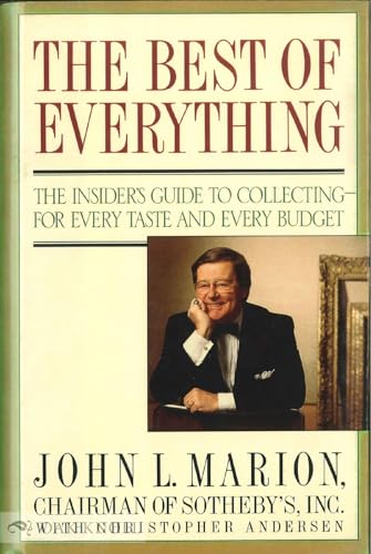 The Best of Everything: The Insider's Guide to Collecting--For Every Taste and Every Budget (9780671667832) by Marion, John; Anderson, Christopher