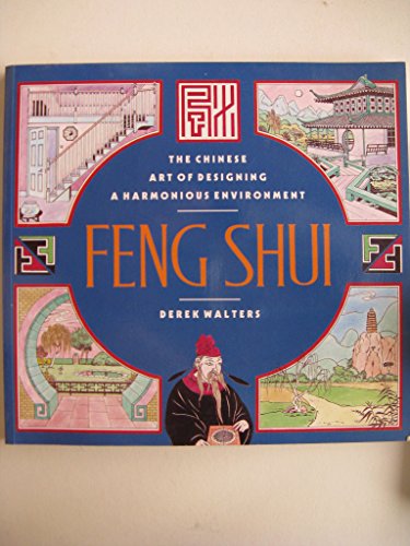 Stock image for Feng Shui: The Chinese Art of Designing a Harmonious Environment for sale by HPB-Diamond