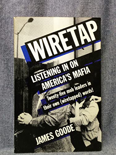 Stock image for Wiretap: Listening in on America's Mafia for sale by HPB Inc.