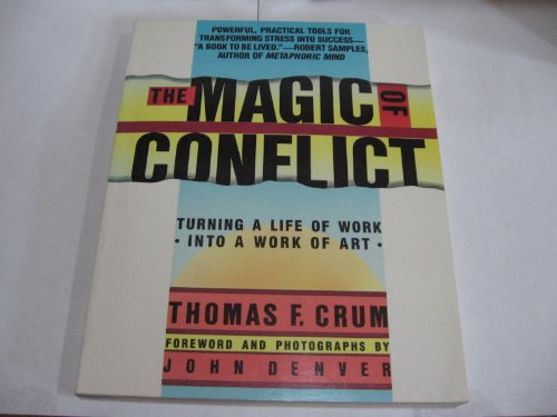 9780671668365: Magic of Conflict: Turning a Life of Work Into a Work of Art